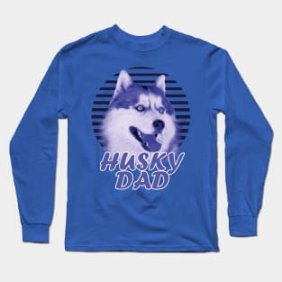 Husky dad Long Sleeve T-Shirt